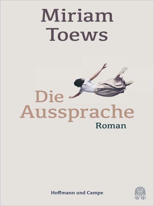 Title details for Die Aussprache by Miriam Toews - Available